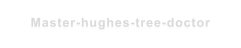 Master-hughes-tree-doctor